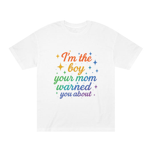 Playful Statement Unisex Tee - "I'm the Boy Your Mom Warned You About" Funny Gift, Casual Wear, Pride Tee, Birthday Gift